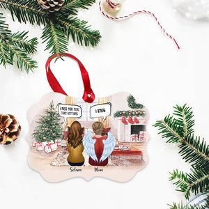 Family Memorial - Mom, I Miss You More Than Anything - I Know (5388) - Personalized Ornament