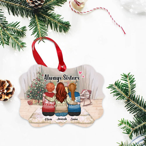 Up to 5 Girls - Christmas Ornament - Always Sisters - Personalized Ornament
