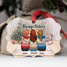 Load image into Gallery viewer, Up to 5 Girls - Christmas Ornament - Always Sisters - Personalized Ornament