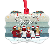 Load image into Gallery viewer, Up to 9 Women - Xmas Ornament - Life is better with Sisters - Personalized Ornament